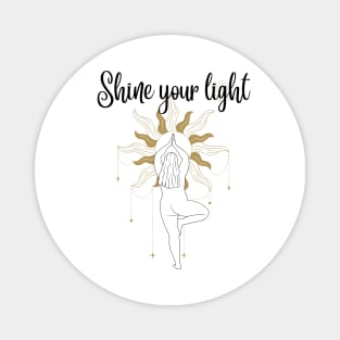 Shine your light Magnet